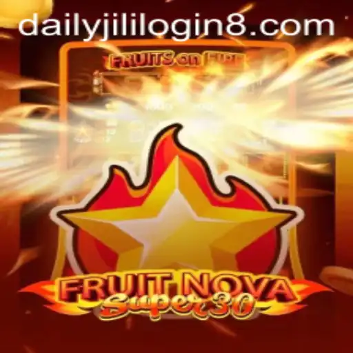 Discover the Excitement of FruitrNovaSupe30: Your Daily Gateway with Jili Login