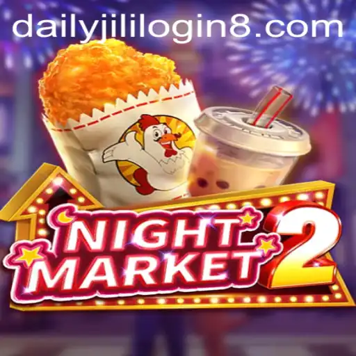 Immersive Experience Awaited in NightMarket2 with Daily Jili Login